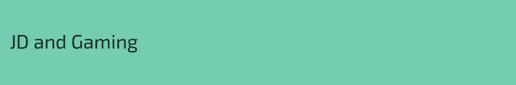 JD and Gaming